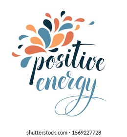 positive energy text Motivational Quotes with  blue orange color decor vector illustration