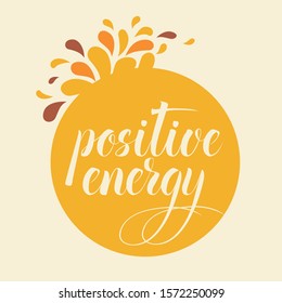 Positive energy text Motivational Quotes on yellow background flat vector illustration