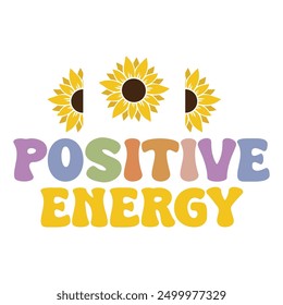 Positive Energy Text with Sunflower