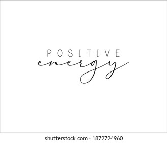 positive energy text with white back ground.