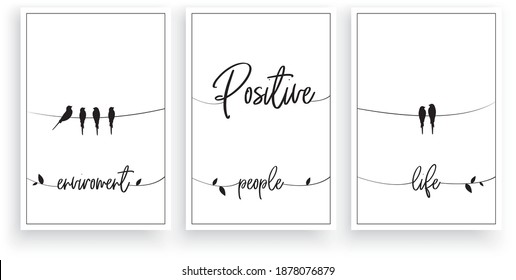 Positive environment, positive people, positive life, vector. Wording design, lettering. Scandinavian minimalist poster design, three pieces poster design, wall art decor, wall decals, life quote