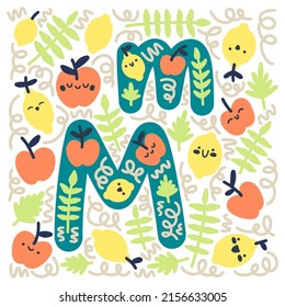 Positive fruity summer vector poster with letter M, kawaii doodles, cliparts. Scandinavian floral art, lettering and cartoons for kids, textiles, decor, typography, print, study, interior, gifts