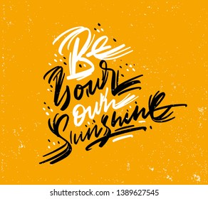 positive hand witten quote about summer and sun "Be your own sunshine" 