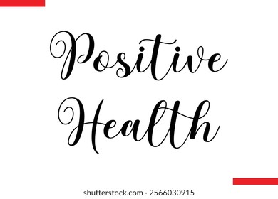 Positive health Health text typography  saying