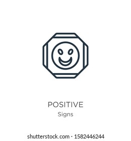 Positive icon. Thin linear positive outline icon isolated on white background from signs collection. Line vector sign, symbol for web and mobile