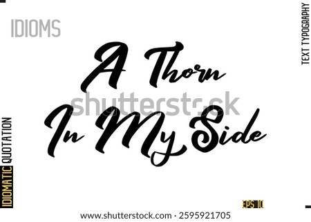 Positive Idiom Phrase with Lettering Typography A Thorn In My Side