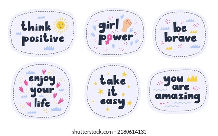 Positive inspirational phrases set. Motivation slogans. Hand drawn lettering. Colorful vector illustration for stickers print.