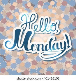 Positive Lettering composition Hello Monday on colored background with stars