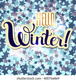 Positive Lettering composition Hello Winter on colored background with stars