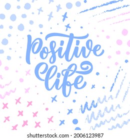 Positive lettering slogan with doodle elements. Funny quote for blog, poster and print design. Vector illustration. Vector illustration