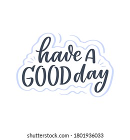 Positive lettering slogan in modern style. Element for posters, prints and fashion design. Hand drawn calligraphy quote. Trendy vector illustration.
