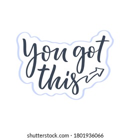 Positive lettering slogan in modern style. Element for posters, prints and fashion design. Hand drawn calligraphy quote. Trendy vector illustration.