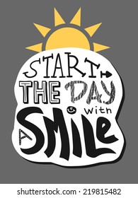 Positive lettering: "Start the day with a smile", yellow, black and white version