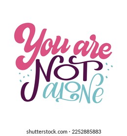 Positive mental health support quote. Motivational and inspirational text poster. Typography calligraphy handwritten lettering