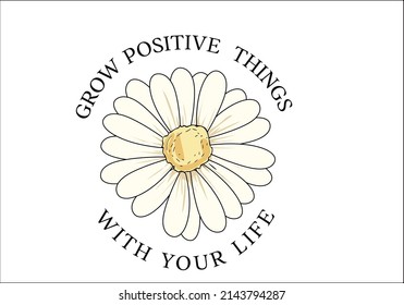 positive message slogan with daisy flower vector