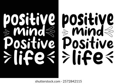 Positive Mind Positive Life Lettering Typography Printable Graphic.