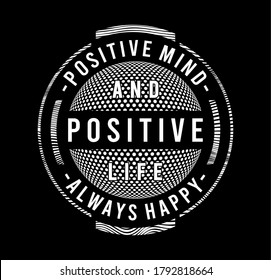 positive mind positive life typography design for print t shirt and more 