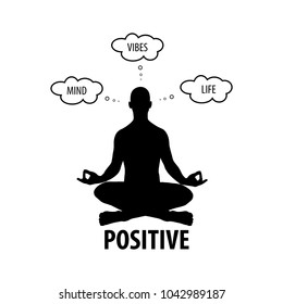 Positive mind, life, vibes. Motivation illustration with yoga man

