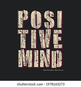 positive mind slogan lettering urban style, spotted abstract typography design vector graphic   t shirt print and other use