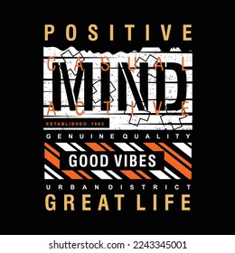 positive mind slogan quotes graphic, typography vector, t shirt design, illustration, good for casual style