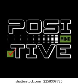 positive mind slogan text vector design