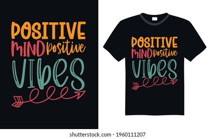 Vibes positivas para la mente positiva - Diseño divertido de camisetas, frase con letras dibujadas a mano, diseño de camisetas caligráficas, archivos svg para cortar crujido y silueta, tarjeta, volante, EPS 10