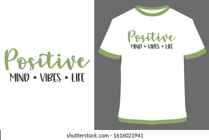 Positive mind vibes life - Calligraphy Typography vector design illustration, it can use for label, logo, sign, sticker for printing for the family t-shirt.