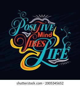 Positive mind vibes life quote