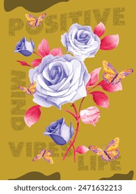 Positive mind vibes life slogan Beauty natural butterfly green leaf and floral slogan text flowers with color background