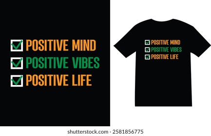 positive mind positive vibes positive life typography t-shirt art