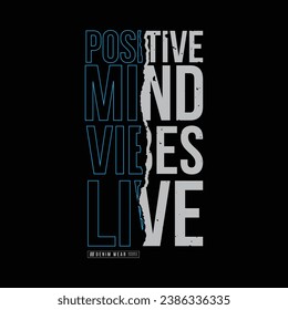 Positive mind vibes live typography slogan for print t shirt design