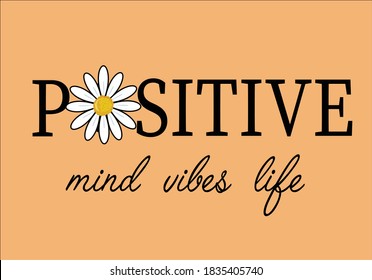 positive mind vibes love yourself  lettering daisy hand drawn margarita 
mariposa
stationery,mug,t shirt,phone case fashion slogan  style spring summer sticker and etc red retro vintage suglasses funn