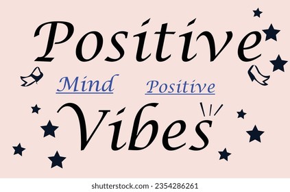 Positive mind positive vibes premium inspirational quote vector design