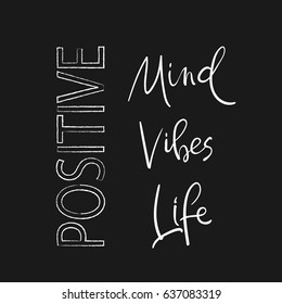 Positive minde, vibes,life. Motivational quote about positive. Typography card with white words on white background