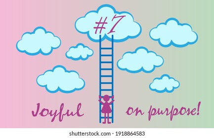 Positive mindset, optimistic attitude, brain life, cloud seven and a ladder to the sky