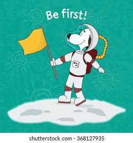 Positive motivating card. Illustration of a cartoon dog. Cosmonaut