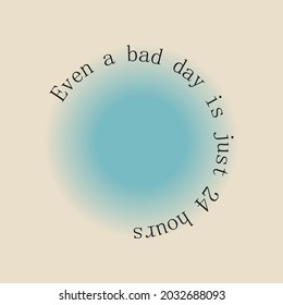 Positive motivation poster on trendy abstract background in neutral colors, vector illustration