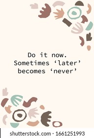 Positive motivation poster with quote on trendy abstract background with minimal shapes in neutral colors for your decoration, vector illustration