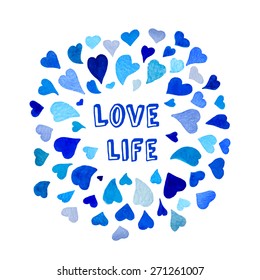 Positive motivation slogan in frame made of watercolor hearts. Vector watercolor wreath. Frame with motivation quote. Cute and beautiful vector illustration.