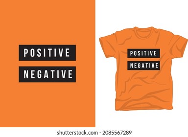 Positive Negative minimalist typography t shirt design
