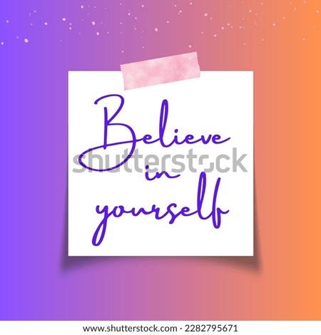 Positive Note believe in yourself