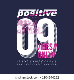 positive number typography urban t shirt design,vector illustration art