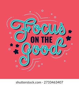 Positive outlook, optimistic phrase, encouraging message