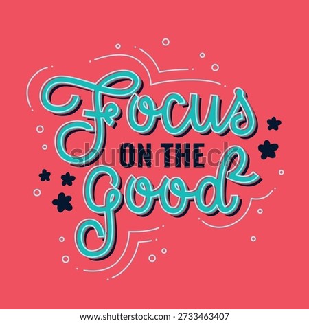 Positive outlook, optimistic phrase, encouraging message