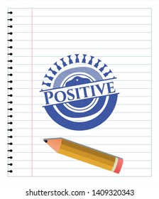 Positive pen strokes emblem. Blue ink. Vector Illustration. Detailed.