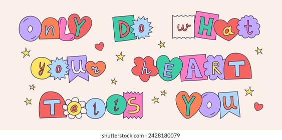 Positive phrase made with colorful ransom note letters. Hand drawn doodle quote in 90s style. Cute font for card, poster design. Y2k funky stickers. Vector graphic