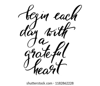 Positive phrase quote handwritten text vector begin each with a grateful heart