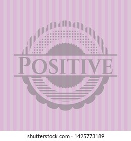 Positive pink emblem. Vintage. Vector Illustration. Detailed.