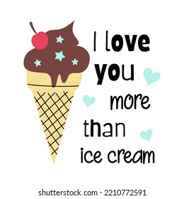 A positive postcard with ice cream and a quote about love. Vector typography composition for poster or for stationery