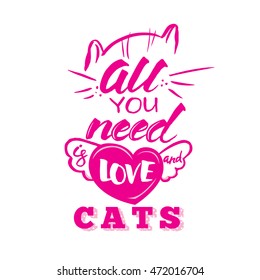 Positive poster with lettering. All you need is love and cat handmade scribble calligraphy text. Hipster style star burst with ray background.